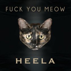 Heela - Fuck You Meow (2024) [Single]