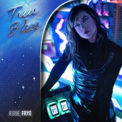 Jessie Frye - True Blue (2024) [Single]