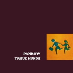 Pankow - Treue Hunde (1992)