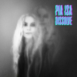 Pia Isa - Dissolve (2024)