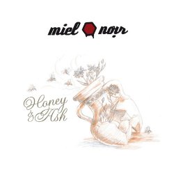 Miel Noir - Honey & Ash (2011)