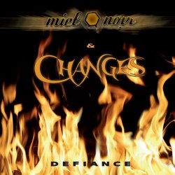 Miel Noir & Changes - Defiance (2022)