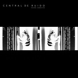 Central De Ruido - Techno Konectivo (2024) [EP]