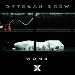 Ottoman Grüw - Womb (2024) [EP]