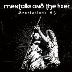 Mentallo And The Fixer - Revelations 23 (2014) [Remastered]