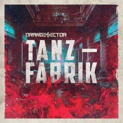 Orange Sector - Tanzfabrik (2024) [EP]