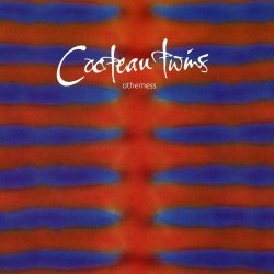 Cocteau Twins - Otherness (2024) [EP Reissue]