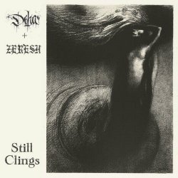 Déhà & Zeresh - Still Clings (2024) [Single]