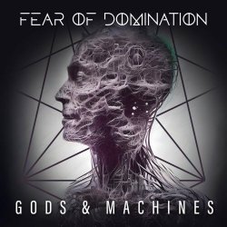 Fear Of Domination - Gods & Machines (2023) [Single]