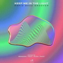 Keep Me In The Light - Rapid Bass Groover (2024) [EP]