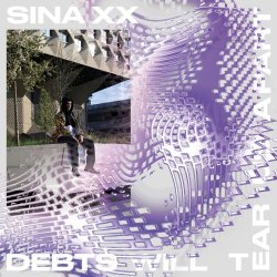 Sina XX - Debts Will Tear Us Apart (2019) [EP]