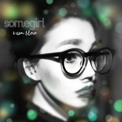 Somegirl - I Am Steve (2024) [Single]