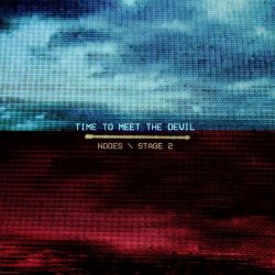 Time To Meet The Devil - Nodes (Stage 2) (2024) [Single]