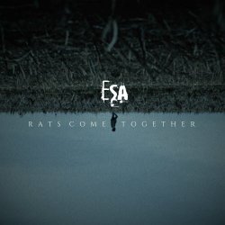 ESA - Rats Come Together (2024) [Single]