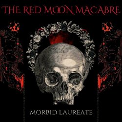 The Red Moon Macabre - Morbid Laureate (2024)