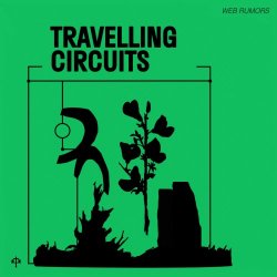 Web Rumors - Travelling Circuits (2024)