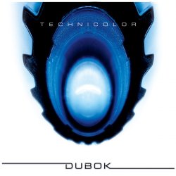 Dubok - Technicolor (2002) [2CD]