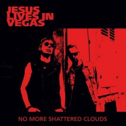 Jesus Lives In Vegas - No More Shattered Clouds (2024) [Single]