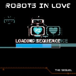 Robots In Love - The Sequel (2024) [Single]