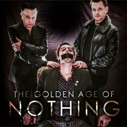 The Golden Age Of Nothing - The Worst Of… (2024)