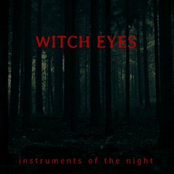 Witch Eyes - Instruments Of The Night (2015)