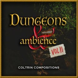 Coltrin Compositions - Dungeons & Ambience Vol. II (2021)