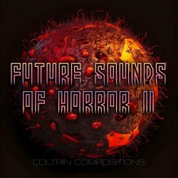 Coltrin Compositions - Future Sounds Of Horror II (2023)