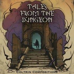 Coltrin Compositions - Tales From The Dungeon (2024)