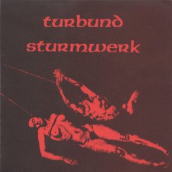 Turbund Sturmwerk - Der Letzte Sieger Ist Der Tod (1997) [EP]