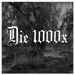 Trevor Something - Die 1000x (2024) [Single]