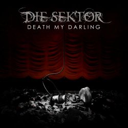 Die Sektor - Death My Darling (Extended Edition) (2019)