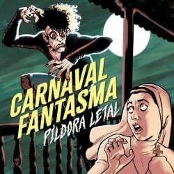 Píldora Letal - Carnaval Fantasma (2024) [Single]