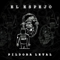 Píldora Letal - El Espejo (2021) [EP]