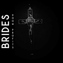 Brides - Doom Profits (2024) [EP]