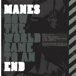 Manes - How The World Came To An End (2007)