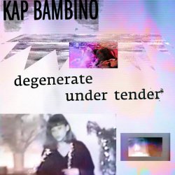 Kap Bambino - Under Tender (2013) [Single]