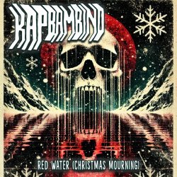 Kap Bambino - Red Water (Christmas Mourning) (2024) [Single]