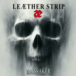 Leaether Strip - Massaker (2024) [Single]