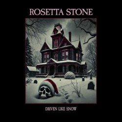 Rosetta Stone - Driven Like Snow (2024) [Single]