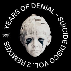 Years Of Denial - Suicide Disco Vol. 2 Remixes (2024)