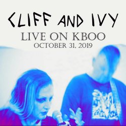 Cliff And Ivy - Live On KBOO October 31, 2019 (2019)