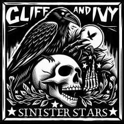 Cliff And Ivy - Sinister Stars (2024)