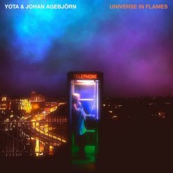 Yota & Johan Agebjörn - Universe In Flames (2024) [EP]