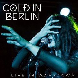 Cold In Berlin - Live In Warszawa (2024)