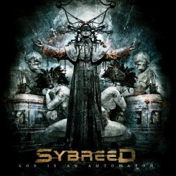 Sybreed - God Is An Automaton (2012)