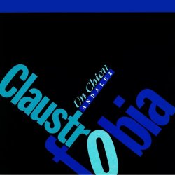 Claustrofobia - Un Chien Andaluz (1989)