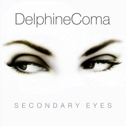 Delphine Coma - Secondary Eyes (2020) [EP]