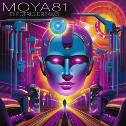 Moya81 - Electric Dreams (2024)