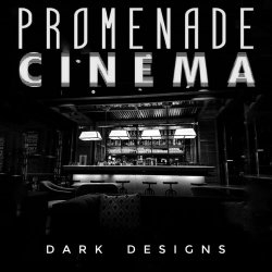 Promenade Cinéma - Dark Designs (2023) [EP]