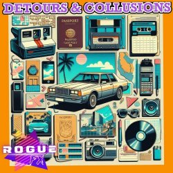 Rogue FX - Detours & Collusions (2024)